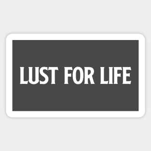 Lust For Life, white Sticker